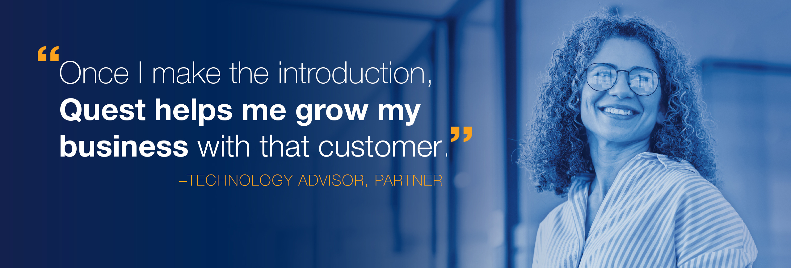 A smiling business woman. There is a quote on the slide: Once I make the introduction, Quest helps me grow my business with that customer.